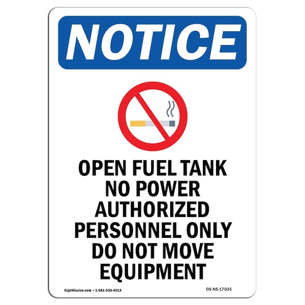 Safety Sign, OSHA Notice, 5" Height, Open Fuel Tank No Sign With Symbol, Portrait, 10PK